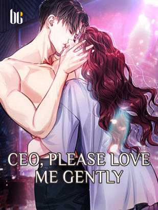 CEO, Please Love Me Gently